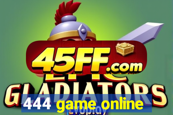 444 game online